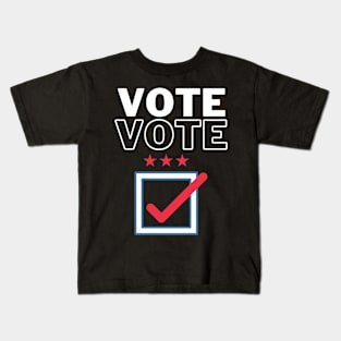 Presidential Election 2020, Vote Now, Register To Vote, Check It Off The List, Let your Voice Be Heard Kids T-Shirt